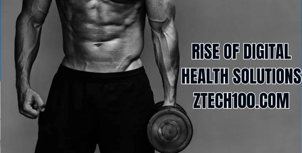 Rise of Digital Health Solutions: Ztech100.com 