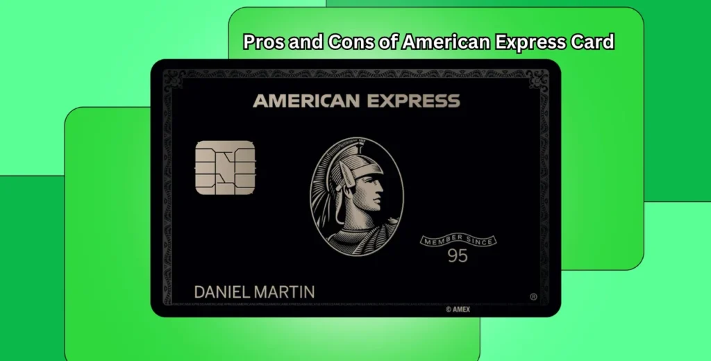 Pros and Cons of American Express Card